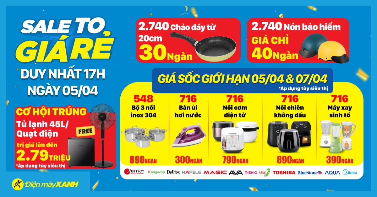 Sale To - Giá Rẻ! 17h ngày 05/04 Cơ hội trúng Tủ lạnh 45L/Quạt điện trị giá tới 2.79 triệu, mua Chảo nhôm đáy từ 20cm chỉ 30K